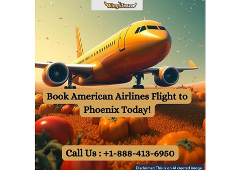 +1-888-413-6950 Book American Airlines Flight to Phoenix Today!