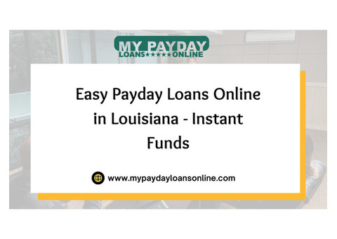 Online Payday Loans Louisiana – Fast, Simple, and Reliable