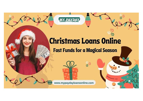 Christmas Loans Online – Fast Funds for a Magical Season