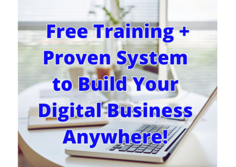 Free Training + Proven System to Build Your Digital Business Anywhere!