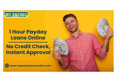 Fast 1 Hour Payday Loans – No Credit Check & Quick Approval