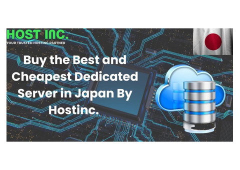 Buy the Best and Cheapest Dedicated Server in Japan By Hostinc.