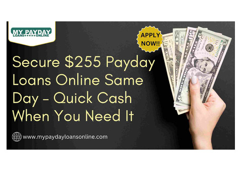 Get $255 Payday Loans Online Same Day – No More Waiting!