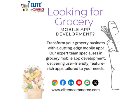 Looking for Grocery Mobile App Development?