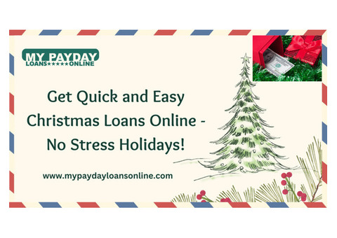 Same-Day Christmas Loan – Quick Funds for Festive Joy