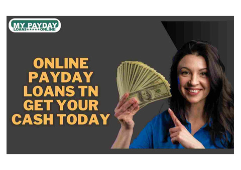 Online Payday Loans TN – Simple, Fast, and Secure