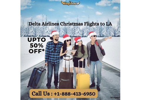 +1-888-413-6950 Delta Airlines Christmas Flights to LA