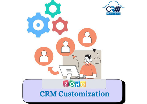 Tailored Zoho CRM Customization for Your Business Success