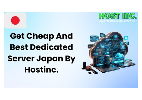 Get Cheap And Best Dedicated Server Japan By Hostinc.