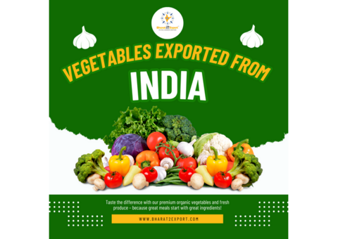 Discover Quality Vegetables Exported From India with Bharat2export