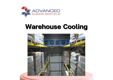 Warehouse Cooling Solutions for Optimal Performance