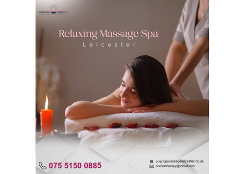 Our Relaxing Massage Spa in Leicester will make you happy