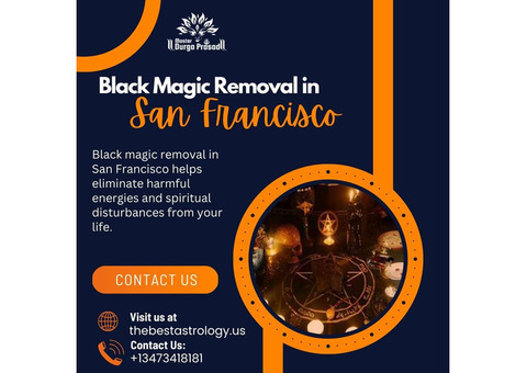 Black Magic Removal in San Francisco: Reclaim Peace and Harmony