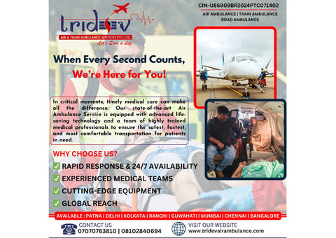 Shift The Patient - Tridev Air Ambulance Patna Is for Every Patient