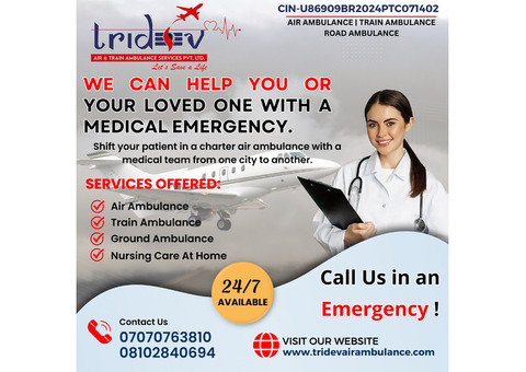 The Medications and Care in Tridev Air Ambulance Delhi Are Available