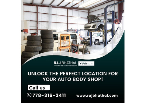 Find the Best Property for Auto Repair and Body Shop with Raj Bhathal