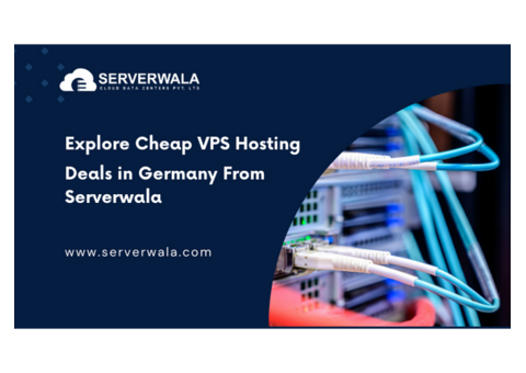 Explore Cheap VPS Hosting Deals in Germany From Serverwala