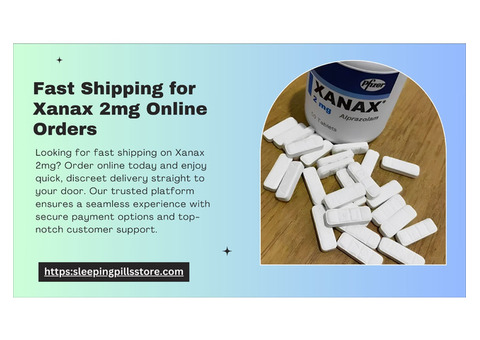 Fast Shipping for Xanax 2mg Online Orders