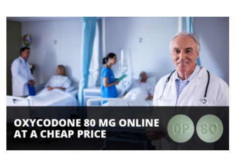 Buy Oxycodone 80 mg Online Without Prescription Fast Shipping