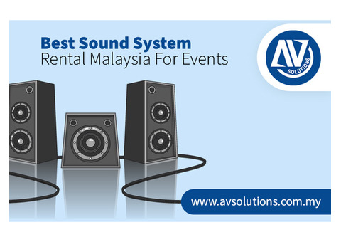 Best Sound System Rental Malaysia For Events