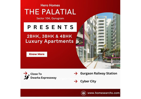 Hero Homes The Palatial Sector 104 - Luxury Meets Convenience