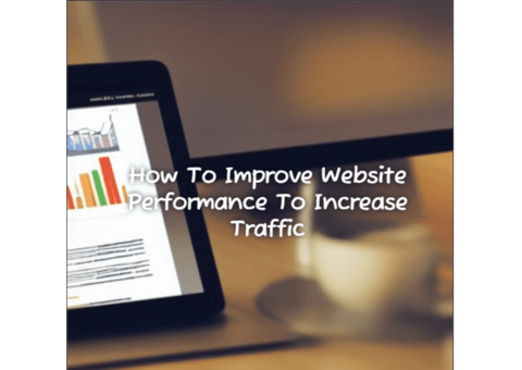 How To Improve Website Performance To Increase Traffic