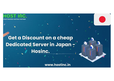 Get a Discount on a cheap Dedicated Server in  Japan - Hosinc.