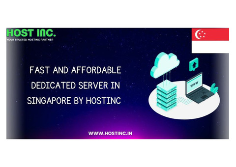 Fast And Affordable Dedicated Server in Singapore By Hostinc