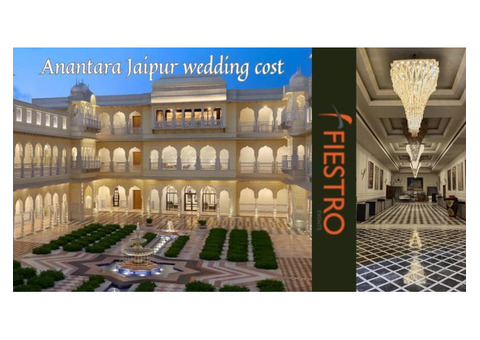 Unvieling Anantara Jaipur Wedding Cost