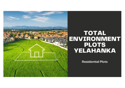 Total Environment Plots Yelahanka: Property For Investment