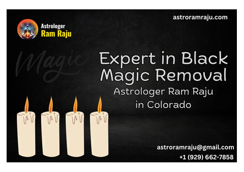 Expert in Black Magic Removal - Astrologer Ram Raju in Colorado