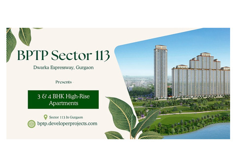 BPTP Sector 113 Gurugram - Unveiling Exclusive Living Spaces