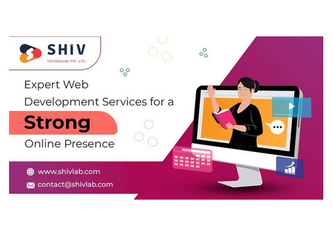 Build Scalable Web Development Services by Shiv Technolabs