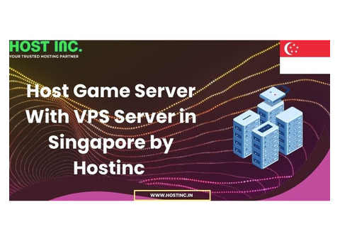 Host Game Server With VPS Server in Singapore by Hostinc