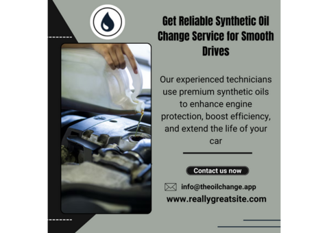 Get Reliable Synthetic Oil Change Service for Smooth Drives