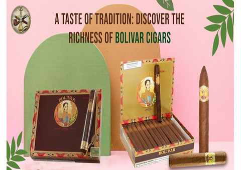 A Taste of Tradition: Discover the Richness of Bolivar Cigars