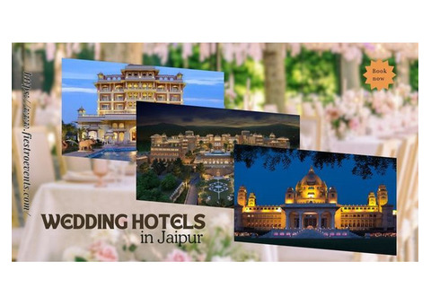 Wedding Hotels in Jaipur Near Popular Tourist Attractions