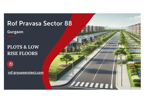 ROF Pravasa Sector 88A Gurgaon - Turning Properties into Possibilities