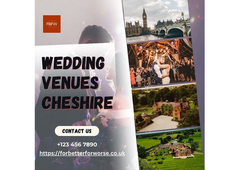 Top Wedding Venues in Cheshire for Your Dream Celebration