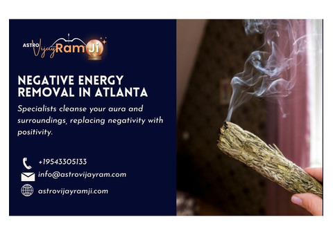 Transform Your Life with Negative Energy Removal in Atlanta