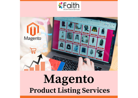 Expert Magento Product Listing Services to Elevate Your Online Store