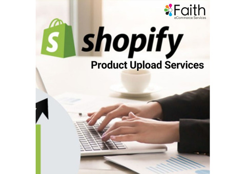 Hassle-Free Shopify Product Upload Services to Boost Your Online Store