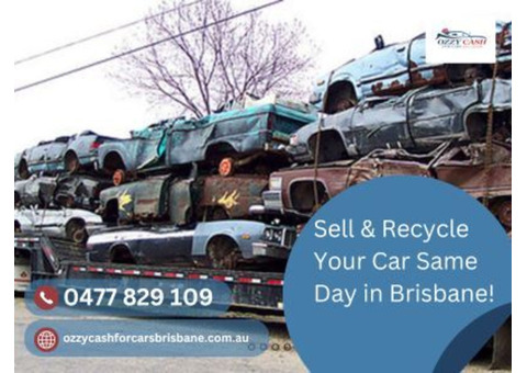 Sell & Recycle Your Car Same Day in Brisbane!