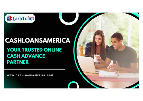 Trusted Online Cash Advance Services | CashLoansAmerica