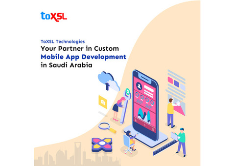 ToXSL Technologies: Your Partner in Custom Mobile App Development