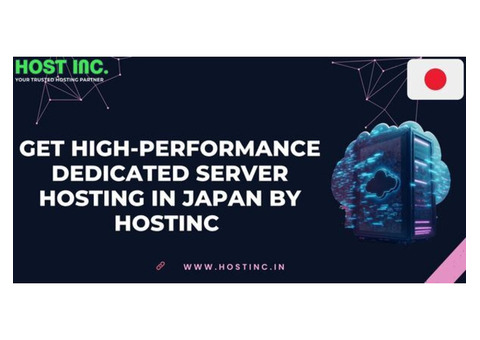 Get High-Performance Dedicated Server Hosting in Japan By Hostinc