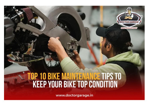 Top 10 Bike Maintenance Tips to Keep Your Bike Top Condition