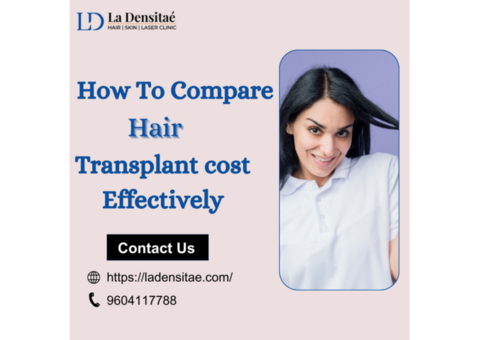 Understanding Hair Transplant Cost: Your Complete Guide by La Densitae