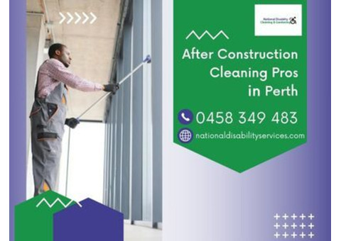 After Construction Cleaning Pros in Perth