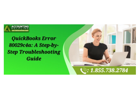 How to Fix QuickBooks Error 80029C4A: A Complete Guide